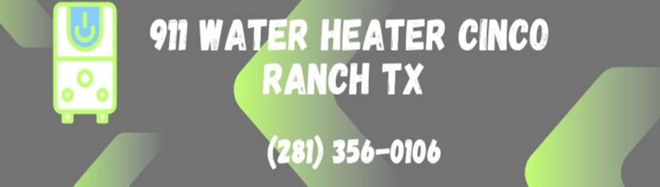 911 Water Heater Cinco Ranch TX's cover image