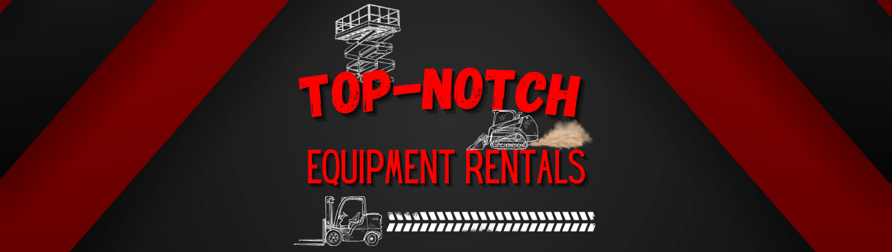 Top-Notch Equipment Rentals's cover image