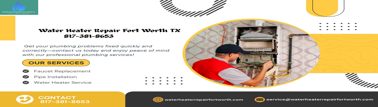 Water Heater Repair Fort Worth TX's cover image