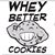 Whey Better Cookies's profile image